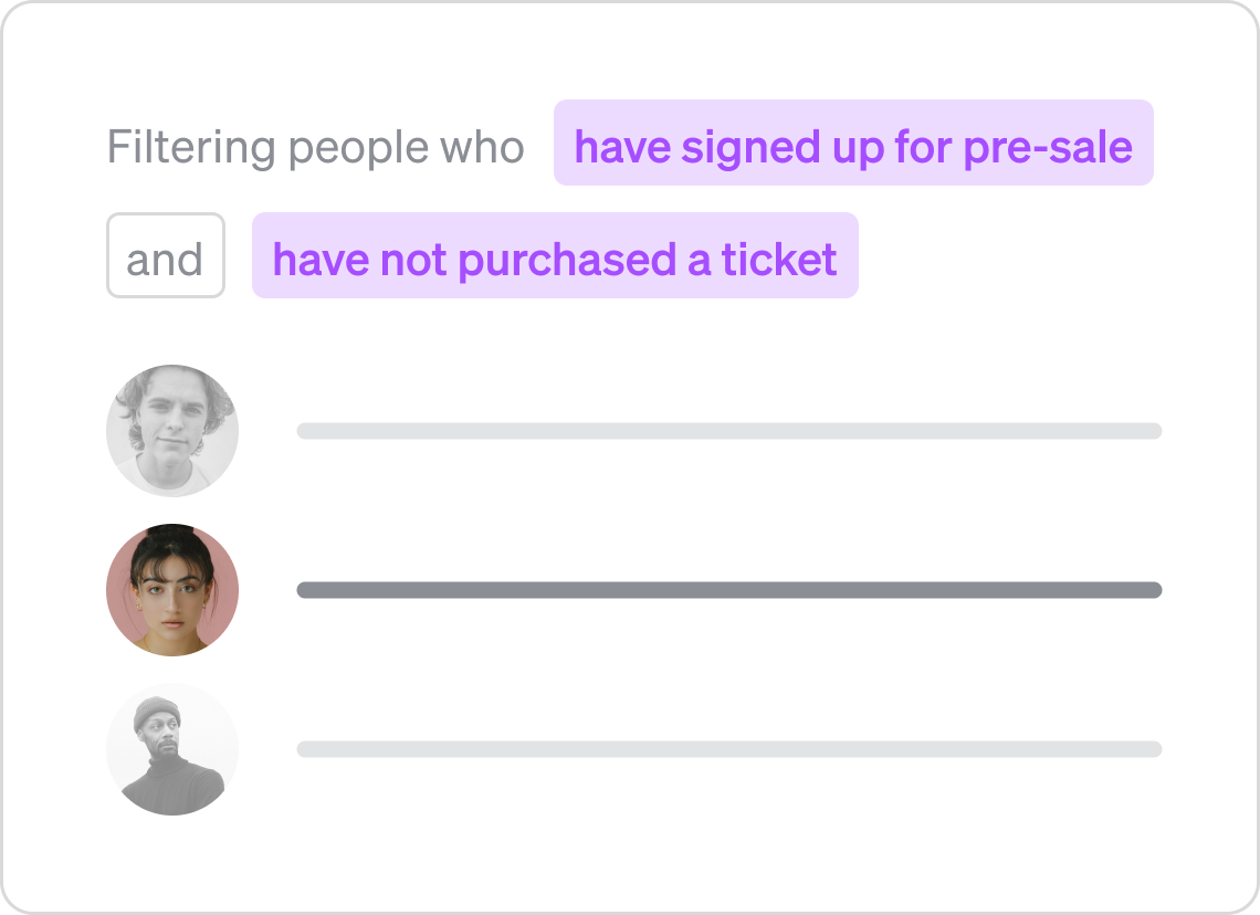 Filter, segment and target your audience