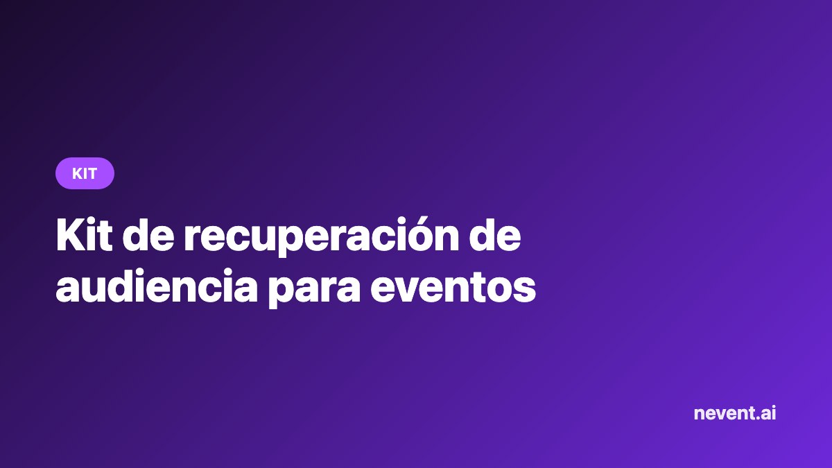 Portada del kit de recuperación de audiencia para promotores de eventos entre ediciones